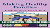 New Book Making Healthy Families:  A Guide for Parents, Spouses and Stepparents (making healthy