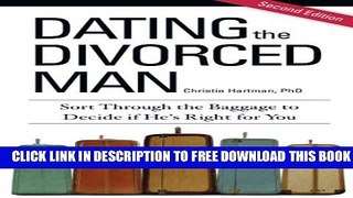 New Book Dating the Divorced Man: Sort Through the Baggage to Decide if He s Right for You