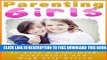 Collection Book Parenting Girls: Raising Girls and Empowering Girls to Live a Life With Confidence