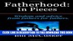 Collection Book Fatherhood: In Pieces: Wisdom and advice from fathers for fathers.