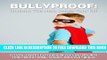 New Book BULLYPROOF: Unleash the Hero Inside Your Kid, Volume 1