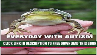 New Book Everyday with Autism: An activity book for children with Autism Spectrum Disorders