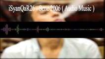 iSyanQaR26 - Sene 2006 (Audio Music ) Yeni Versiyon