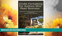 Must Have  Kindle Formatting: Kindle Formatting For Authors Who Mean Business (self publishing,