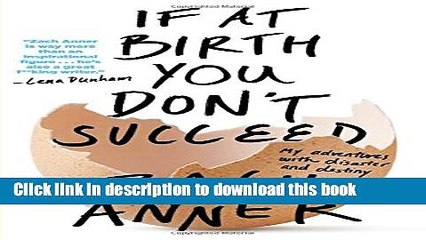 [PDF] If at Birth You Don t Succeed: My Adventures with Disaster and Destiny Popular Online
