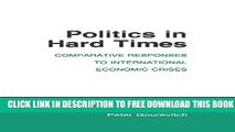 New Book Politics in Hard Times: Comparative Responses to International Economic Crises