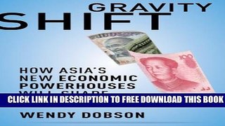 Collection Book Gravity Shift: How Asia s New Economic Powerhouses Will Shape the 21st Century