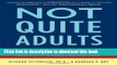 Collection Book Not Quite Adults: Why 20-Somethings Are Choosing a Slower Path to Adulthood, and