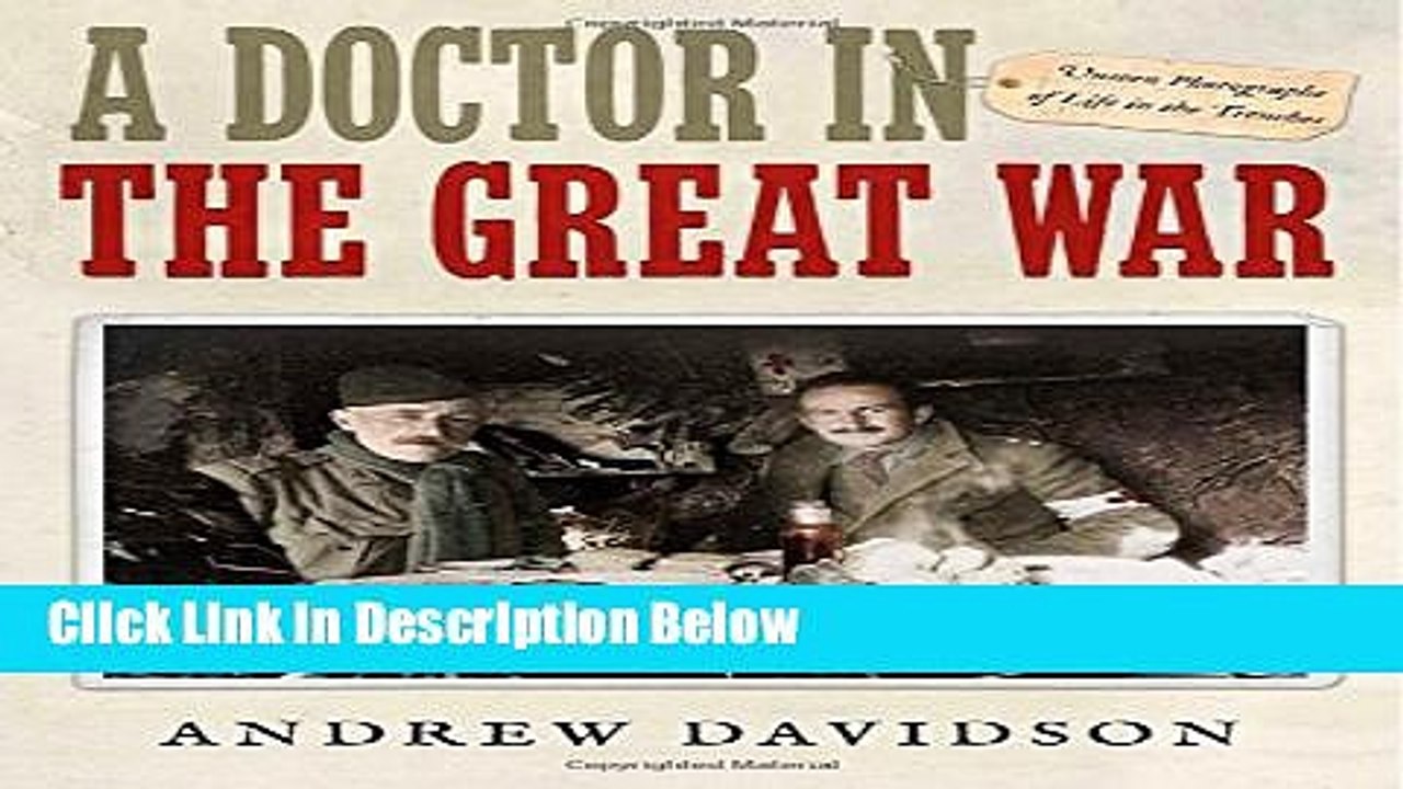 Ebook A Doctor in The Great War: Unseen Photographs of Life in the Trenches Full Online