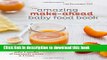 [PDF] The Amazing Make-Ahead Baby Food Book: Make 3 Months of Homemade Purees in 3 Hours Popular