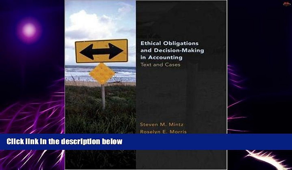 Must Have  Ethical Obligations and Decision-Making in Accounting: Text and Cases  READ Ebook