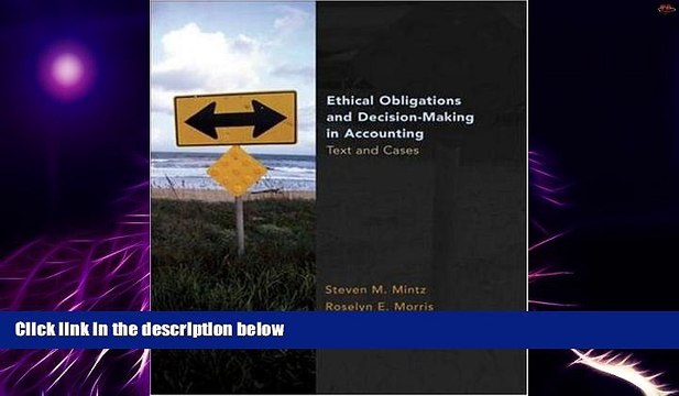 Must Have Ethical Obligations and Decision-Making in Accounting: Text and Cases READ Ebook