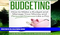 READ FREE FULL  Budgeting: How to Make a Budget and Manage Your Money and Personal Finances Like