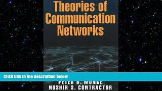 FREE DOWNLOAD  Theories of Communication Networks  DOWNLOAD ONLINE
