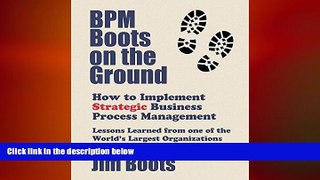 READ book  BPM Boots on the Ground: How to Implement Strategic Business Process Management: