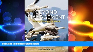 FREE DOWNLOAD  Beyond Management: Taking Charge at Work READ ONLINE