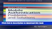 [Read PDF] Mobile Authentication: Problems and Solutions (SpringerBriefs in Computer Science)