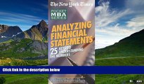 Must Have  NYT  Analyzing Financial Statements: 25 Keys to Understanding the Numbers (The New