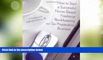 Big Deals  How to Start a Successful Home-Based Freelance Bookkeeping and Tax Preparation