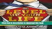 [PDF] Level Up Your Life: How to Unlock Adventure and Happiness by Becoming the Hero of Your Own