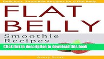 [PDF] Flat Belly Smoothie Recipes: Delicious Smoothie Recipes for a Flat Belly   Weight Loss Full