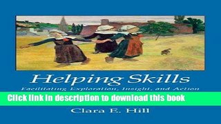 [PDF] Helping Skills: Facilitating Exploration, Insight, and Action Full Colection