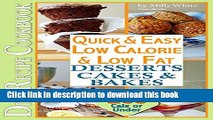 [PDF] Quick   Easy Low Calorie   Low Fat Desserts, Cakes   Bakes Diet Recipe Cookbook All 200