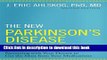 [PDF] The New Parkinson s Disease Treatment Book: Partnering with Your Doctor To Get the Most from