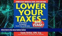 Full [PDF] Downlaod  Lower Your Taxes - Big Time! 2009-2010 Edition  READ Ebook Full Ebook Free
