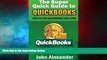 Must Have  The Super Quick Guide to Quickbooks: How to Use Quickbooks Like a Pro  READ Ebook Full