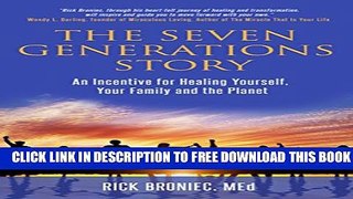 New Book The Seven Generations Story: An Incentive for Healing Yourself, Your Family and the Planet