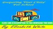 New Book Preparing your Child for School; Reading ,Writing, Math and Craft activities for young