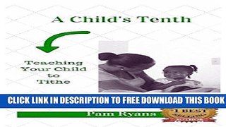 New Book A Child s Tenth: Teaching Your Child to Tithe