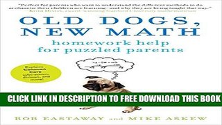 New Book Old Dogs, New Math: Homework Help for Puzzled Parents