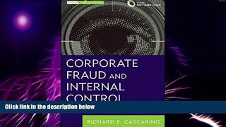 Must Have  Corporate Fraud and Internal Control, + Software Demo: A Framework for Prevention