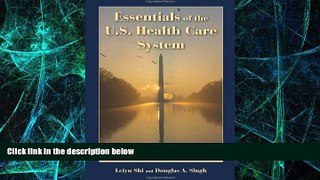 READ FREE FULL  Essentials Of The U.S. Health Care System  READ Ebook Full Ebook Free