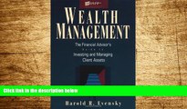 Must Have  Wealth Management: The Financial Advisor s Guide to Investing and Managing Client