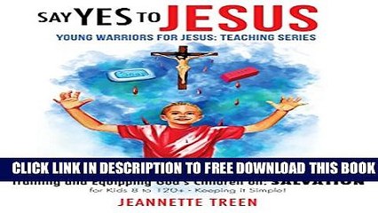 Download] Say Yes to Jesus: Young Warriors for Jesus: Teaching Series Paperback Online