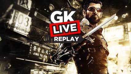 Deus Ex : Mankind Divided - [Replay] GK Live par Stoon et Gautoz