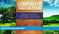 Must Have  Corporate Valuation for Portfolio Investment: Analyzing Assets, Earnings, Cash Flow,