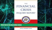 READ FREE FULL  The Financial Crisis Inquiry Report: Final Report of the National Commission on