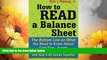 Must Have  How to Read a Balance Sheet: The Bottom Line on What You Need to Know about Cash Flow,