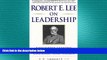 FREE PDF  Robert E. Lee on Leadership : Executive Lessons in Character, Courage, and Vision  FREE