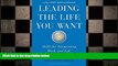 READ book  Leading the Life You Want: Skills for Integrating Work and Life  FREE BOOOK ONLINE