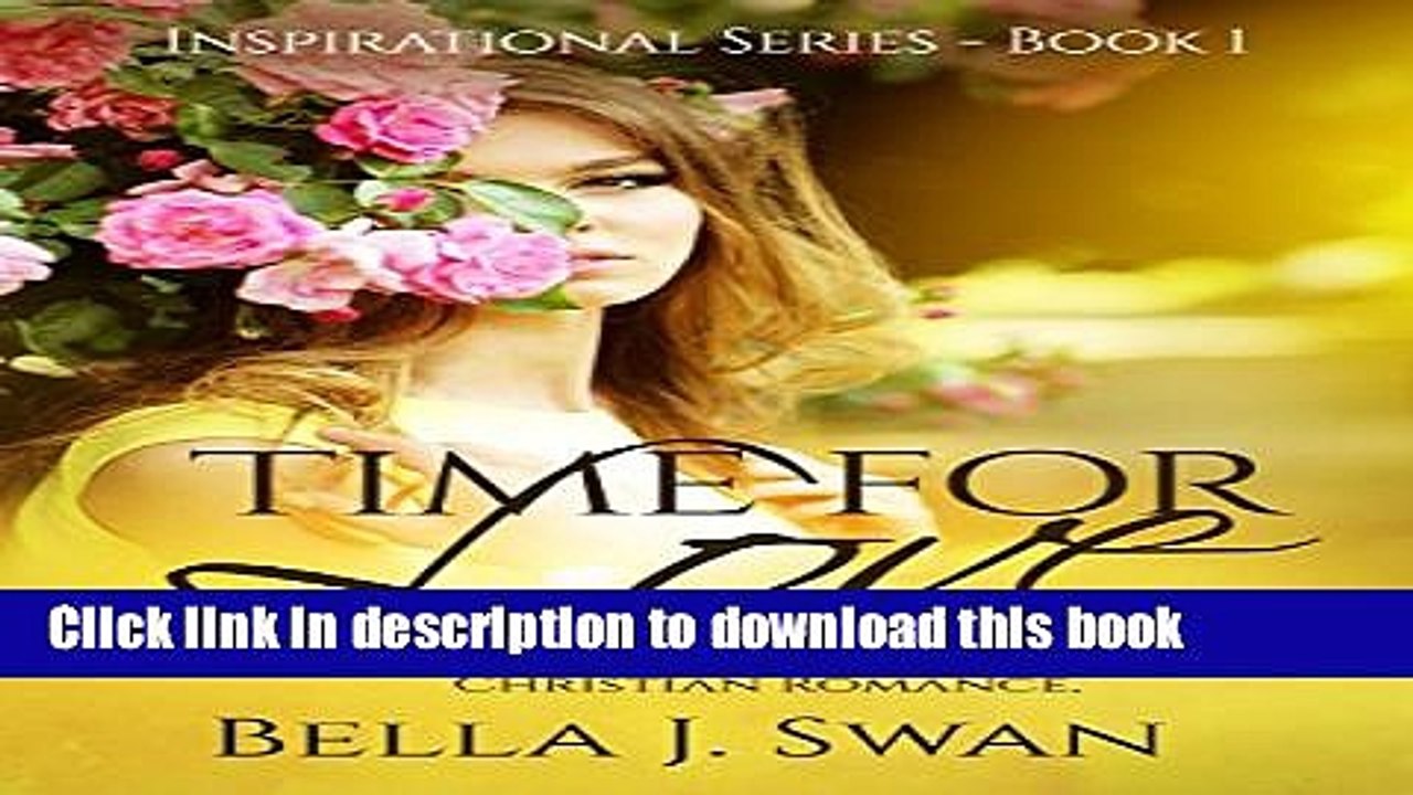 [PDF] CHRISTIAN FICTION: Time For Love (A Clean Inspirational Romance) (Contemporary Religious