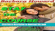 [PDF] Christian Romance: Stay The Course (A Sweet Inspirational Christian Romance): Christian