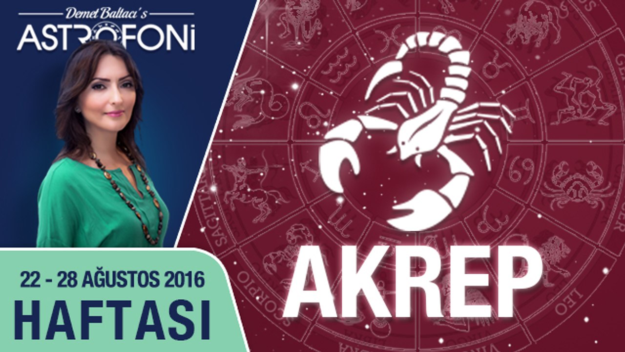 AKREP burcu haftalık yorumu 22 - 28 Ağustos 2016