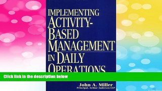 Must Have  Implementing Activity-Based Management in Daily Operations (Nam/Wiley Series in