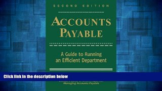 READ FREE FULL  Accounts Payable: A Guide to Running an Efficient Department  READ Ebook Full