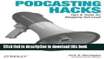 [Read PDF] Podcasting Hacks: Tips and Tools for Blogging Out Loud Download Online